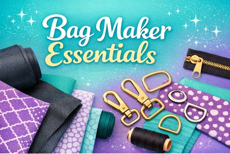 Bag Making Essentials – Supplies & Hardware