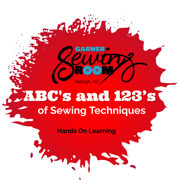 ABC's and 123’s of Sewing Techniques